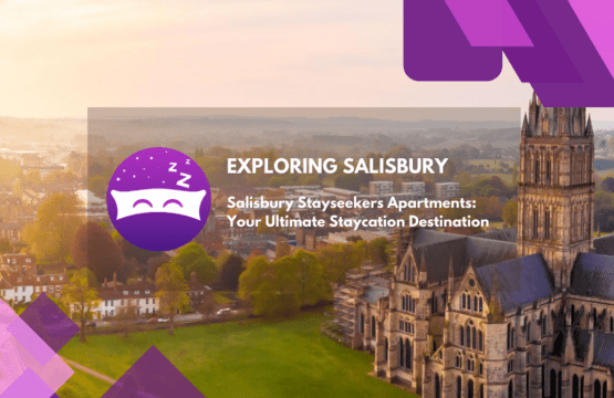 Salisbury Stayseekers Apartments Your Ultimate Staycation Destination